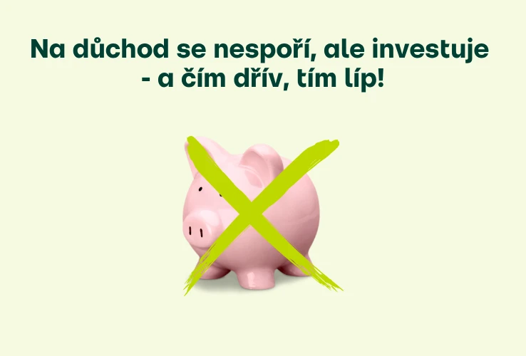 Na důchod se nespoří, ale investuje.